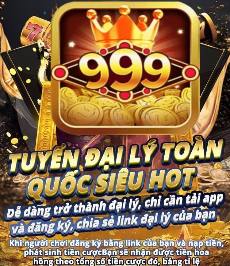 Mô Hình Hợp tác Đại Lý Kiếm Tiền Cùng 999bet